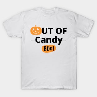 Out Of Candy. Boo! Funny Halloween Design. T-Shirt